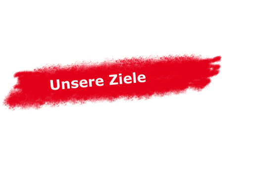 Unsere Ziele